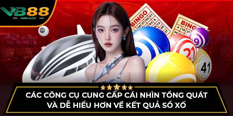 Bí Quyết Chơi Sổ Xố Miền Bắc Từ Cao Thủ Tại VB88 3 Các công cụ cung cấp cái nhìn tổng quát và dễ hiểu hơn về kết quả sổ xố