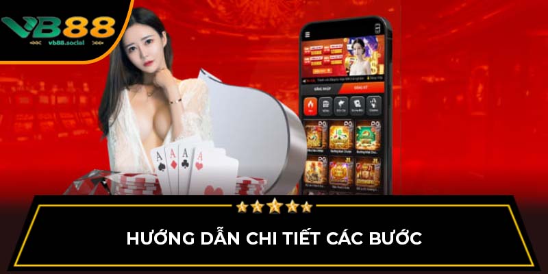 Tất Tần Tật Các Cách Tải App VB88 Bạn Nên Biết 1 Hướng dẫn chi tiết các bước